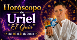 Horóscopo del 15 al 21 de Junio de Uriel “El Guía”: predicciones para todos los signos del zodiaco aquí